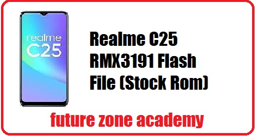 Realme C25 RMX3191 Latest Flash File