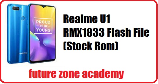 Realme U1 RMX1833 Flash File (Stock Rom)