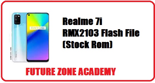 Realme 7i RMX2103 Flash File (Stock Rom)