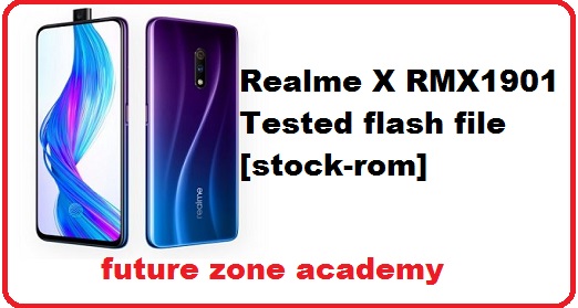 Realme X RMX1901 Latest flash file