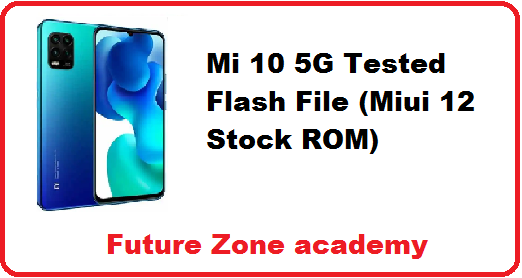 Mi 10 5G Miui 12 Latest Flash File