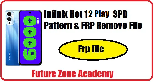 Infinix Hot 12 Play X6816C FRP File
