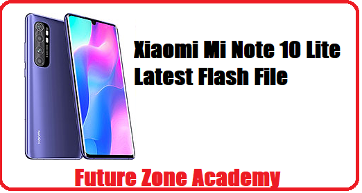 Xiaomi Mi Note 10 Lite Latest Flash File