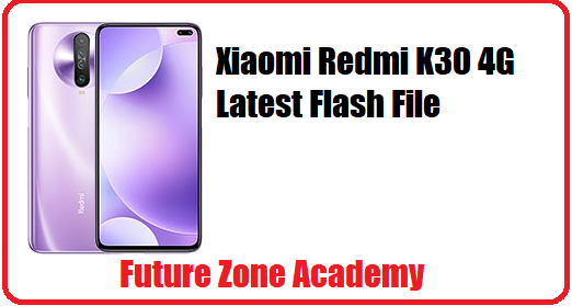 Xiaomi Redmi K30 4G Latest Flash File