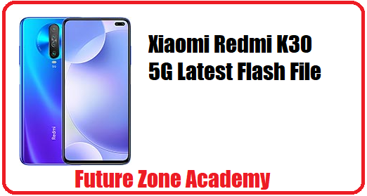 Xiaomi Redmi K30 5G Latest Flash File