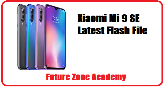 Xiaomi Mi 9 SE Latest Flash File