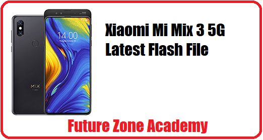 Xiaomi Mi Mix 3 5G Latest Flash File