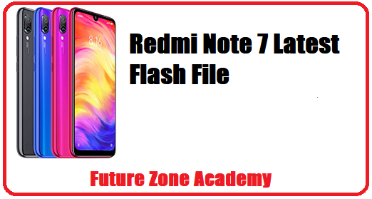 Redmi Note 7 Latest Flash File