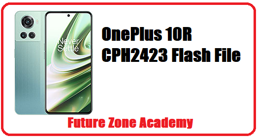 OnePlus 10R CPH2423 Flash File