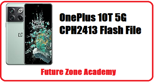 OnePlus 10T 5G CPH2413 Flash File