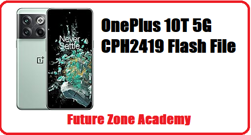 OnePlus 10T 5G CPH2419 Flash File