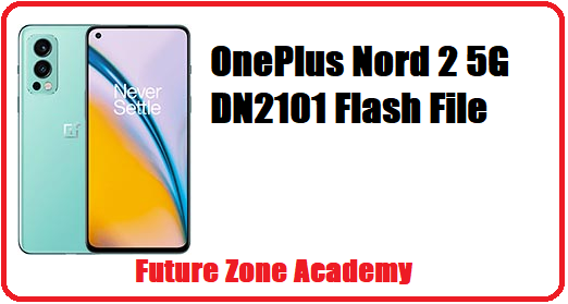 OnePlus Nord 2 5G DN2101 Flash File