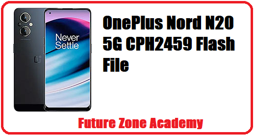 OnePlus Nord N20 5G CPH2459 Flash File