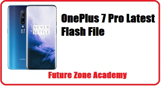 OnePlus 7 Pro Latest Flash File