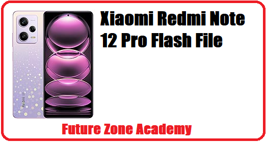 Xiaomi Redmi Note 12 Pro Flash File