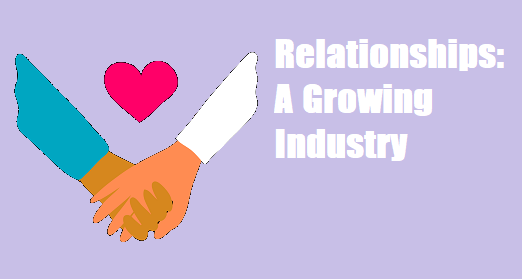 Relationships A Growing Industry