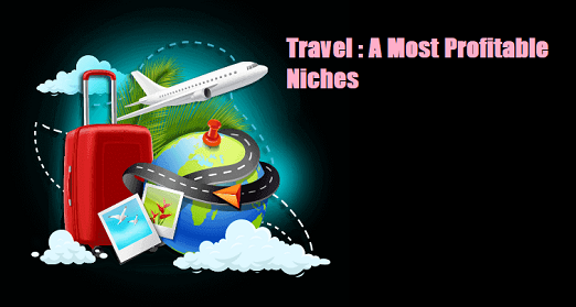 Travel A Most Profitable Niches