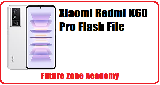 Xiaomi Redmi K60 Pro Flash File