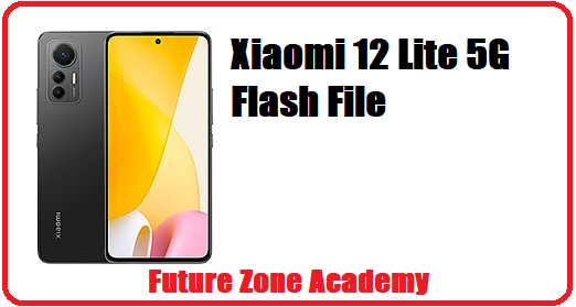 Xiaomi 12 Lite 5G Flash File