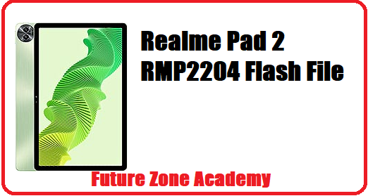Realme Pad 2 RMP2204 Flash File